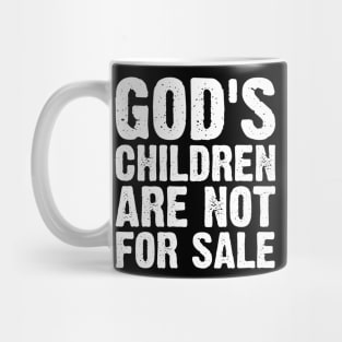 God's Children Are Not For Sale Funny Quote v4 Mug